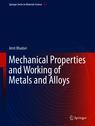 Front cover of Mechanical Properties and Working of Metals and Alloys