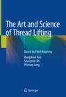 Front cover of The Art and Science of Thread Lifting