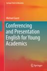 Front cover of Conferencing and Presentation English for Young Academics