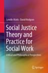 Front cover of Social Justice Theory and Practice for Social Work