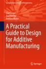 Front cover of A Practical Guide to Design for Additive Manufacturing