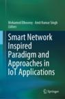 Front cover of Smart Network Inspired Paradigm and Approaches in IoT Applications