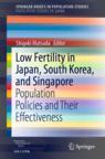 Front cover of Low Fertility in Japan, South Korea, and Singapore