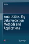Front cover of Smart Cities: Big Data Prediction Methods and Applications