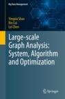 Front cover of Large-scale Graph Analysis: System, Algorithm and Optimization