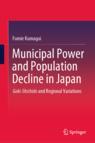 Front cover of Municipal Power and Population Decline in Japan