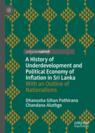 Front cover of A History of Underdevelopment and Political Economy of Inflation in Sri Lanka