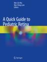 Front cover of A Quick Guide to Pediatric Retina