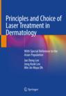 Front cover of Principles and Choice of Laser Treatment in Dermatology