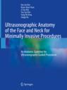 Front cover of Ultrasonographic Anatomy of the Face and Neck for Minimally Invasive Procedures