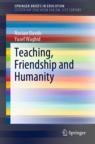 Front cover of Teaching, Friendship and Humanity