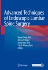 Front cover of Advanced Techniques of Endoscopic Lumbar Spine Surgery
