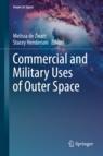 Front cover of Commercial and Military Uses of Outer Space
