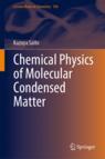 Front cover of Chemical Physics of Molecular Condensed Matter