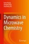 Front cover of Dynamics in Microwave Chemistry