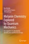 Front cover of Melanin Chemistry Explored by Quantum Mechanics