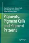 Front cover of Pigments, Pigment Cells and Pigment Patterns