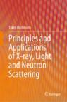 Front cover of Principles and Applications of X-ray, Light and Neutron Scattering