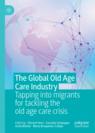 Front cover of The Global Old Age Care Industry
