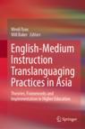 Front cover of English-Medium Instruction Translanguaging Practices in Asia