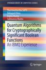 Front cover of Quantum Algorithms for Cryptographically Significant Boolean Functions