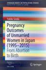 Front cover of Pregnancy Outcomes of Unmarried Women in Japan (1995–2015)