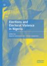 Front cover of Elections and Electoral Violence in Nigeria