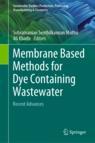 Front cover of Membrane Based Methods for Dye Containing Wastewater