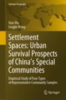 Front cover of Settlement Spaces: Urban Survival Prospects of China’s Special Communities
