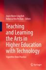 Front cover of Teaching and Learning the Arts in Higher Education with Technology