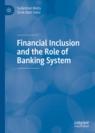 Front cover of Financial Inclusion and the Role of Banking System