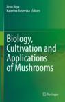 Front cover of Biology, Cultivation and Applications of Mushrooms