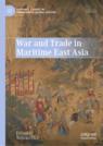 Front cover of War and Trade in Maritime East Asia