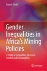 Front cover of Gender Inequalities in Africa’s Mining Policies