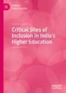 Front cover of Critical Sites of Inclusion in India’s Higher Education