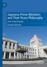 Front cover of Japanese Prime Ministers and Their Peace Philosophy