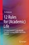 Front cover of 12 Rules for (Academic) Life