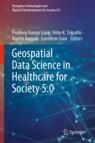Front cover of Geospatial Data Science in Healthcare for Society 5.0
