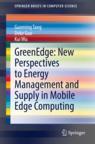 Front cover of GreenEdge: New Perspectives to Energy Management and Supply in Mobile Edge Computing