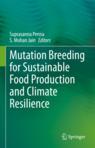 Front cover of Mutation Breeding for Sustainable Food Production and Climate Resilience