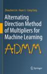 Front cover of Alternating Direction Method of Multipliers for Machine Learning