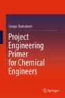 Front cover of Project Engineering Primer for Chemical Engineers
