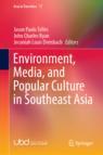 Front cover of Environment, Media, and Popular Culture in Southeast Asia