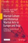 Front cover of Martial Culture and Historical Martial Arts in Europe and Asia