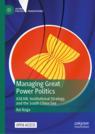 Front cover of Managing Great Power Politics