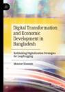 Front cover of Digital Transformation and Economic Development in Bangladesh