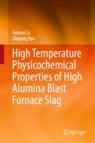 Front cover of High Temperature Physicochemical Properties of High Alumina Blast Furnace Slag