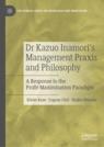 Front cover of Dr Kazuo Inamori’s Management  Praxis and Philosophy