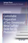 Front cover of Controllable Preparation of Two-Dimensional Metal Sulfide/Oxide for CO2 Photoreduction