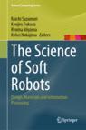 Front cover of The Science of Soft Robots